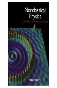 Nonclassical physics: beyond Newton's view