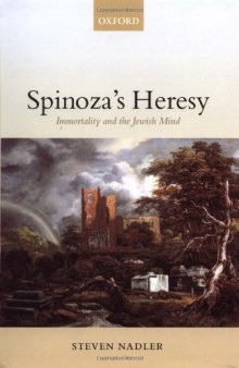 Spinoza's Heresy: Immortality and the Jewish Mind