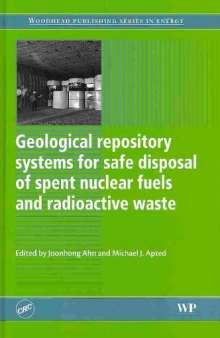 Geological Repository Systems for Safe Disposal of Spent Nuclear Fuels and Radioactive Waste (Woodhead Publishing Series in Energy)  