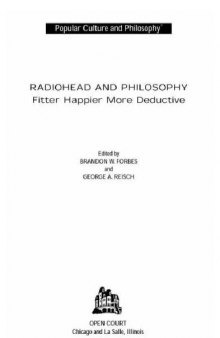 Radiohead and Philosophy: Fitter Happier More Deductive (Popular Culture and Philosophy)
