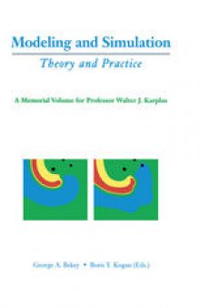 Modeling and Simulation: Theory and Practice: A Memorial Volume for Professor Walter J. Karplus (1927–2001)