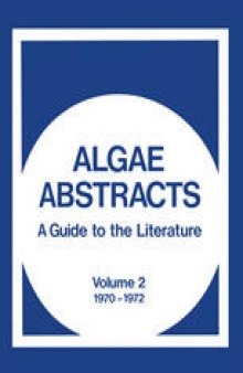 Algae Abstracts: A Guide to the Literature, Volume 2 1970–1972
