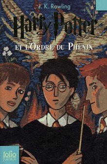 Harry Potter, tome 5 : Harry Potter et l'Ordre du Phénix   French