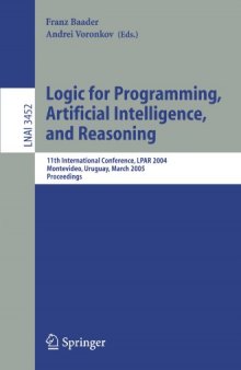 Logic for Programming, Artificial Intelligence, and Reasoning: 11th International Workshop, LPAR 2004, Montevideo, Uruguay, March 14-18, 2005, Proceedings 