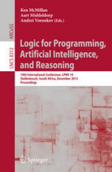 Logic for Programming, Artificial Intelligence, and Reasoning: 19th International Conference, LPAR-19, Stellenbosch, South Africa, December 14-19, 2013. Proceedings