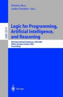 Logic for Programming, Artificial Intelligence, and Reasoning: 9th International Conference, LPAR 2002 Tbilisi, Georgia, October 14–18, 2002 Proceedings