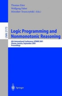 Logic Programming and Nonmotonic Reasoning: 6th International Conference, LPNMR 2001 Vienna, Austria, September 17–19, 2001 Proceedings