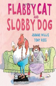 Flabby Cat and Slobby Dog (Andersen Press Picture Books)