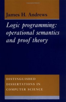 Logic Programming: Operational Semantics and Proof Theory (Distinguished Dissertations in Computer Science)  