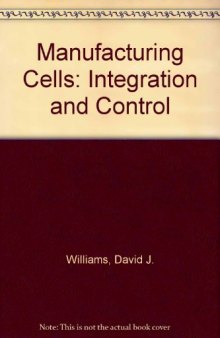 Manufacturing Cells. Control, Programming and Integration
