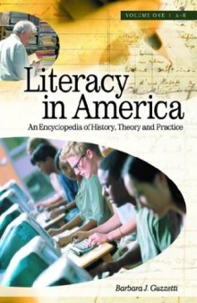 Literacy in America: An Encyclopedia of History, Theory, and Practice