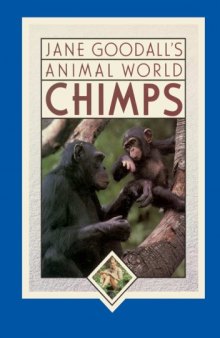 JANE GOODALLS ANIMAL WORLD  CHIMPS (Jane Goodall's Animal World)