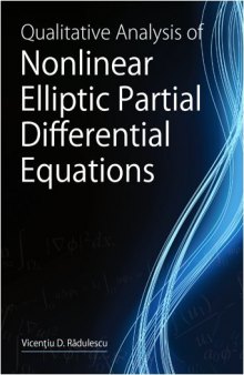 Qualitative analysis of nonlinear elliptic partial differential equations