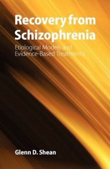 Recovery from Schizophrenia: Etiological Models and Evidence-Based Treatments