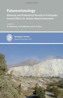 Palaeoseismology: Historical and prehistorical records of earthquake ground effects for seismic hazard assessment - Special Publication 316 (Geological Society Special Publication)