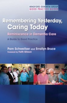 Remembering Yesterday, Caring Today: Reminiscence in Dementia Care, A Guide to Good Practice