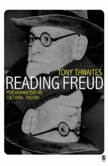 Reading Freud: Psychoanalysis as Cultural Theory (Core Cultural Theorists series)