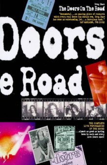 The Doors on the Road: complete live performances of the Doors