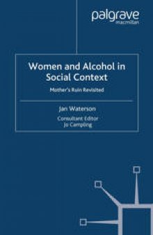 Women and Alcohol in Social Context: Mother’s Ruin Revisited