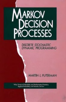 Markov decision processes: Discrete stochastic dynamic programming