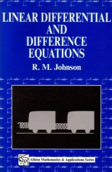 Linear Differential and Difference Equations: A Systems Approach for Mathematicians and Engineers