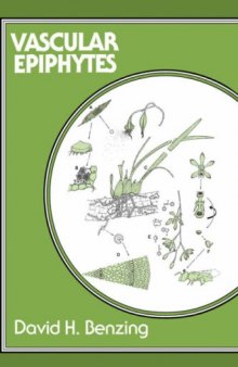 Vascular Epiphytes: General Biology and Related Biota (Cambridge Tropical Biology Series)