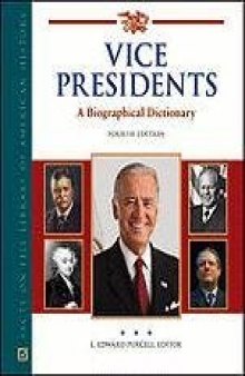 Vice Presidents, 4th Edition (Political Biographies)