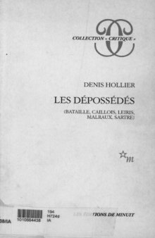 Les Dépossédés (Bataille, Caillois, Leiris, Malraux, Sartre)
