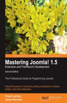 Mastering Joomla! 1.5 Extension and Framework Development, Second edition: The Professional Guide to Programming Joomla!