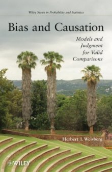 Bias and Causation: Models and Judgment for Valid Comparisons (Wiley Series in Probability and Statistics)