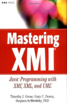Mastering XMI: Java Programming with XMI, XML, and UML