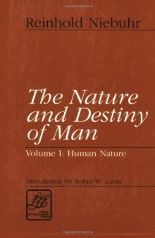 The Nature and Destiny of Man - A Christian Interpretation - Two  Volumes (Library of Theological Ethics)
