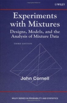 Experiments with Mixtures: Designs, Models, and the Analysis of Mixture Data