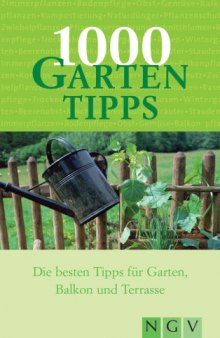 1000 Gartentipps - die besten Tipps für Garten Balkon und Terrasse
