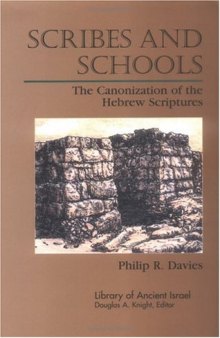Scribes and schools: the canonization of the Hebrew Scriptures