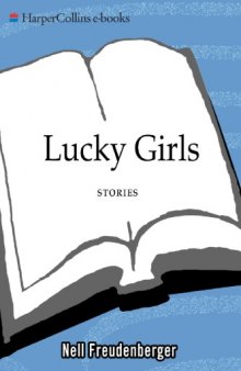 Lucky Girls: Stories (P.S.)