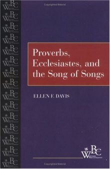 Proverbs, Ecclesiastes, and the Song of Songs (Westminster Bible Companion)