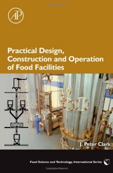 Practical Design, Construction and Operation of Food Facilities 