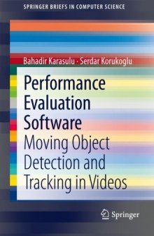 Performance Evaluation Software: Moving Object Detection and Tracking in Videos