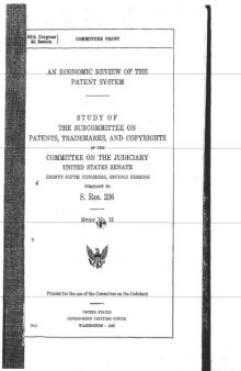 An economic review of the patent system (Study of the Subcommittee on Patents, Trade-marks, and Copyrights of the Committee on the Judiciary, United States Senate, study)