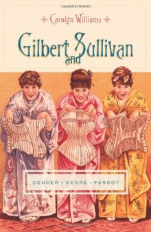 Gilbert and Sullivan: Gender, Genre, Parody  
