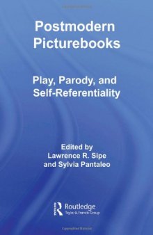 Postmodern Picturebooks: Play, Parody, and Self-Referentiality (Routledge Research in Education)