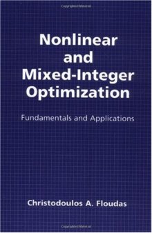 Nonlinear and Mixed-Integer Optimization: Fundamentals and Applications (Topics in Chemical Engineering)