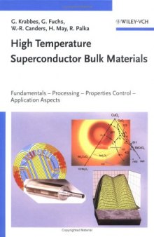 High Temperature Superconductor Bulk Materials: Fundamentals - Processing - Properties Control - Application Aspects