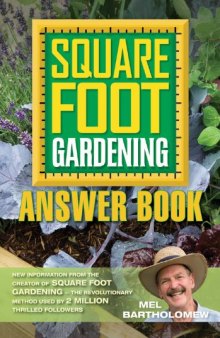 Square Foot Gardening Answer Book: New Information from the Creator of Square Foot Gardening - the Revolutionary Method Used by 2 Million Thrilled Followers
