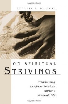 On Spiritual Strivings: Transforming an African American Woman’s Academic Life