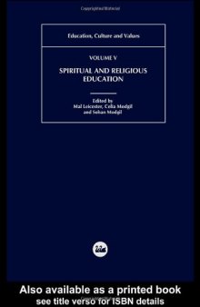 Spiritual and Religious Education: Education, Culture and Values Vol. 5 (Education, Culture and Values)