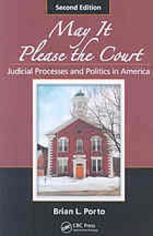 May It Please the Court: Judicial Processes and Politics in America