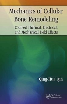 Mechanics of cellular bone remodeling: coupled thermal, electrical, and mechanical field effects