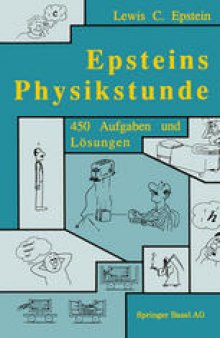 Epsteins Physikstunde: 450 Aufgaben und Lösungen